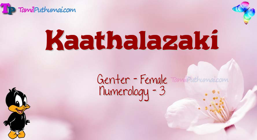 Kaathalazaki-babyname-meaning