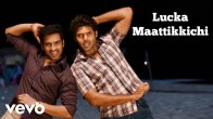 Lucka Maattikkichi (லக்கா மாட்டிகிச்சி) song lyrics